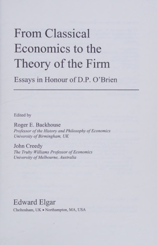 From classical economics to the theory of the firm : essays in honour of D.P. O'Brien