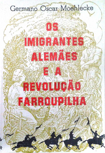 Os imigrantes alemães e a revolução Farroupilha