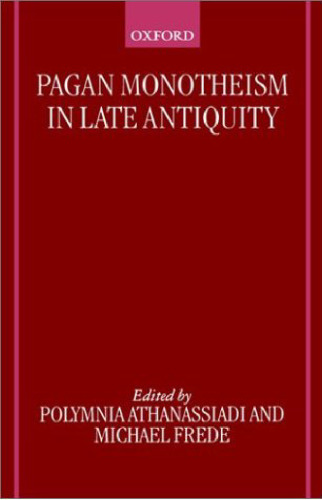 Pagan Monotheism in Late Antiquity