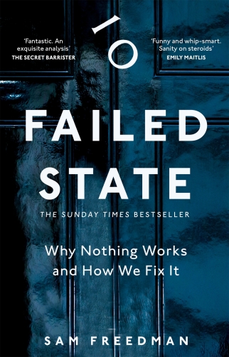 Failed State - Why Nothing Works and How We Fix It