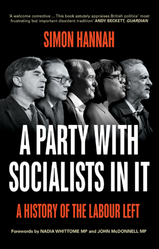 A Party with Socialists in It: A History of the Labour Left