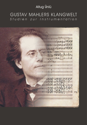 Gustav Mahlers Klangwelt : Studien zur Instrumentation