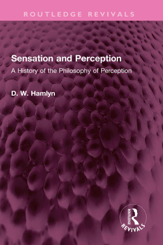 Sensation and Perception: A History of the Philosophy of Perception
