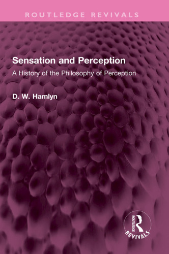 Sensation and Perception: A History of the Philosophy of Perception