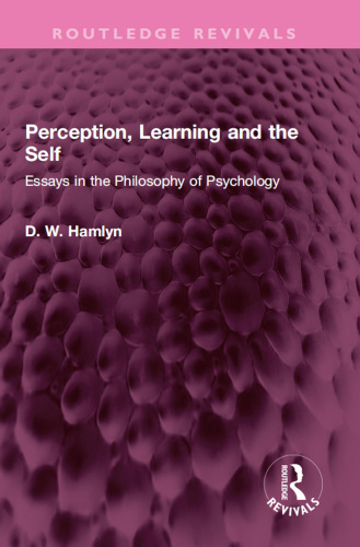 Perception, Learning and the Self: Essays in the Philosophy of Psychology