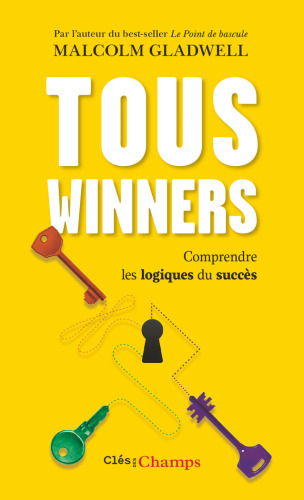 Tous winners : Comprendre les logiques du succès