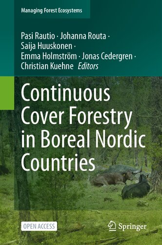 Continuous Cover Forestry in Boreal Nordic Countries (Managing Forest Ecosystems, 45)