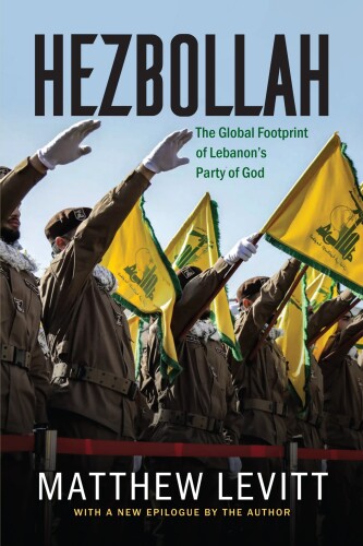 Hezbollah: The Global Footprint of Lebanon's Party of God