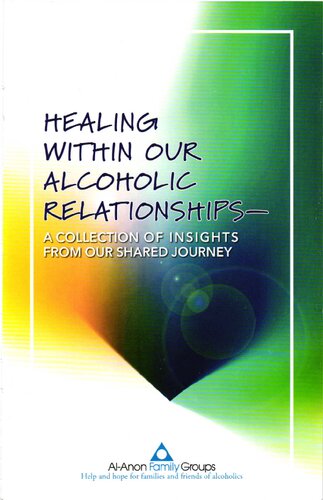 Healing Within our Alcoholic Relationships (P-95)