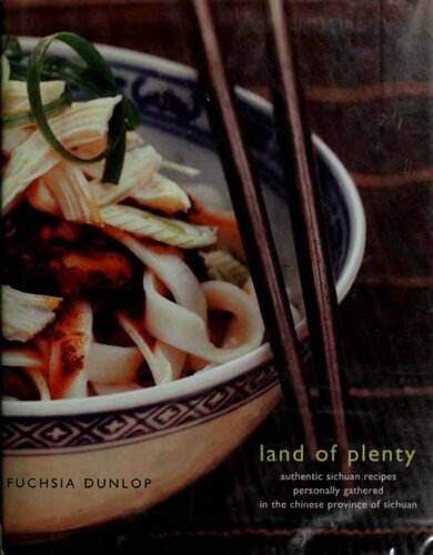Land of Plenty: A Treasury of Authentic Sichuan Cooking