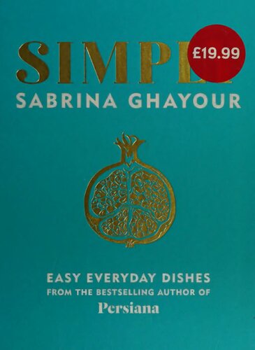 Simply: Easy Everyday Dishes from the Bestselling Author of Persiana