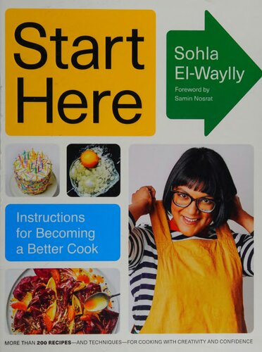 Start Here: Instructions for Becoming a Better Cook