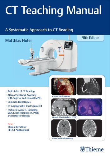 CT Teaching Manual - A Systematic Approach to CT Reading, 5e (Jun 24, 2021)_(3132442631)_(Thieme).pdf