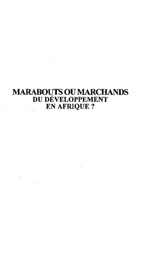 Marabouts ou marchands du développement en Afrique ?