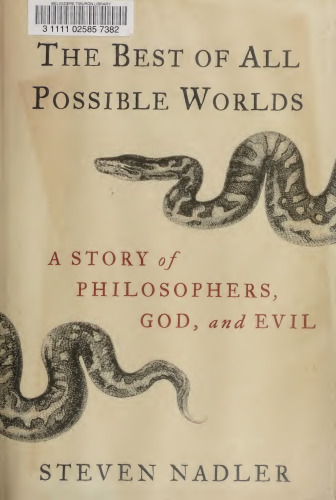 The Best of All Possible Worlds: A Story of Philosophers, God, and Evil