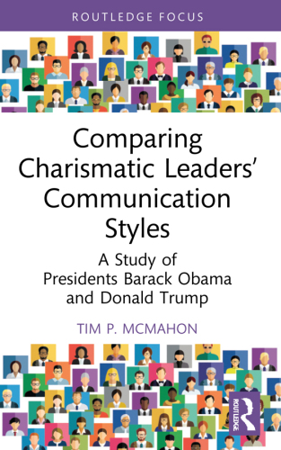 Comparing Charismatic Leaders’ Communication Styles: A Study of Presidents Barack Obama and Donald Trump