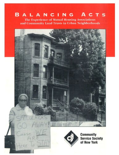Balancing Acts: The Experience of Mutual Housing Associations and Community Land Trusts in Urban Neighborhoods