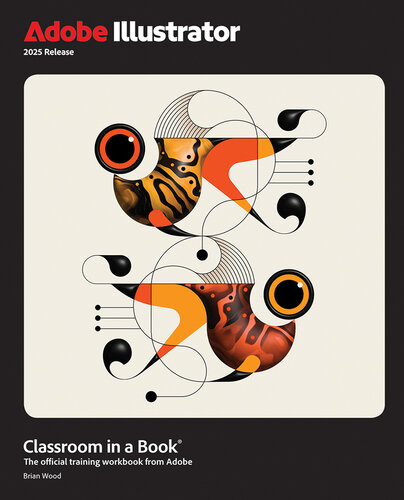 Adobe Illustrator Classroom in a Book® 2025 Release