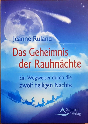 Das Geheimnis der Rauhnächte: Ein Wegweiser durch die zwölf heiligen Nächte