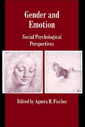 Gender and Emotion: Social Psychological Perspectives (Studies in Emotion and Social Interaction)