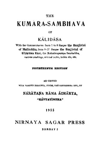 The Kumārasambhava of Kālidāsa with the commentaries of Mallinātha and Sītārāma Kavi