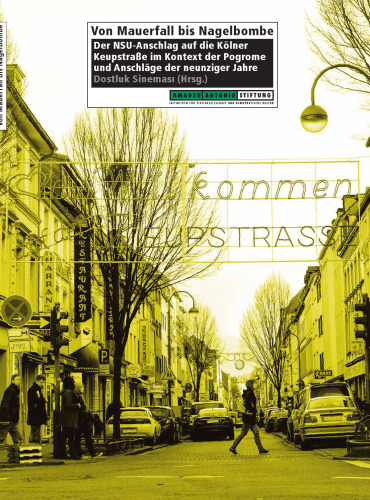 Von Mauerfall bis Nagelbombe: Der NSU-Anschlag auf die Kölner Keupstraße im Kontext der Pogrome und Anschläge der neunziger Jahre – Interviews, Statements, Filme