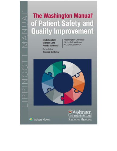 Washington Manual of Patient Safety and Quality Improvement (Lippincott Manual Series) (May 19, 2016)_(1451193556)_(LWW).pdf