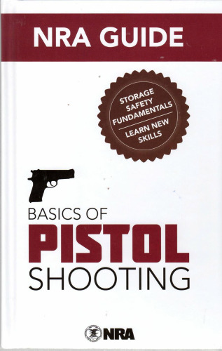 NRA Guide: Basics of Pistol Shooting