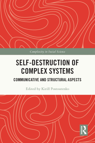 Self-Destruction of Complex Systems: Communicative and Structural Aspects