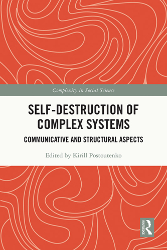 Self-Destruction of Complex Systems: Communicative and Structural Aspects