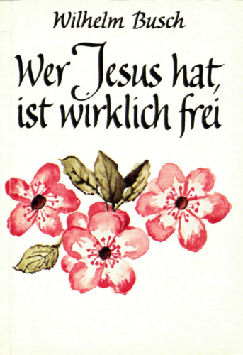 Wer Jesus hat, ist wirklich frei