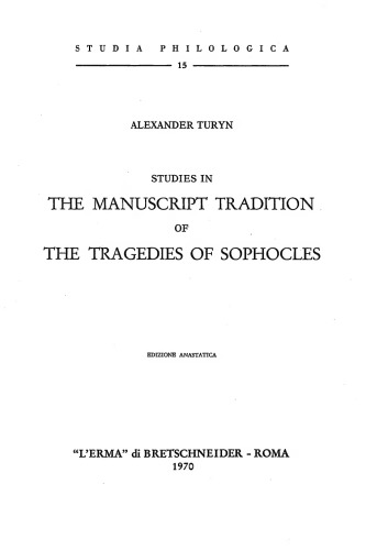 Studies in the Manuscript Tradition of the Tragedies of Sophocles