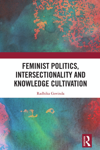 Feminist Politics, Intersectionality and Knowledge Cultivation
