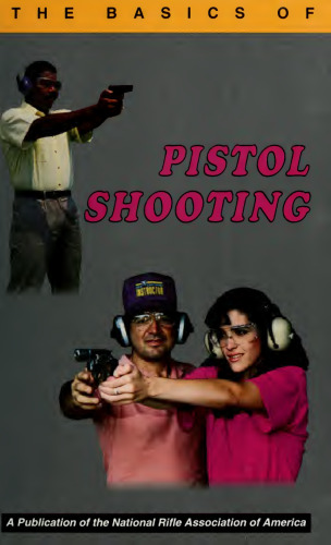 The Basics of Pistol Shooting