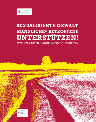 Sexualisierte Gewalt : männliche* Betroffene unterstützen!