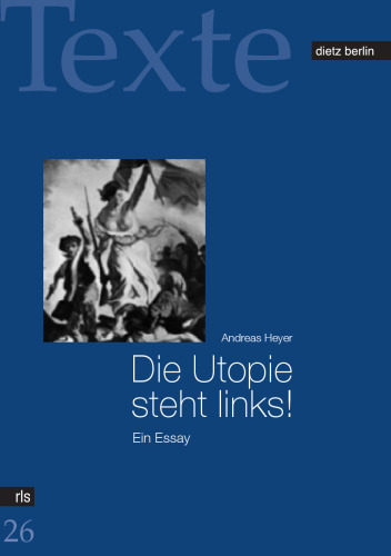 Die Utopie steht links! Ein Essay