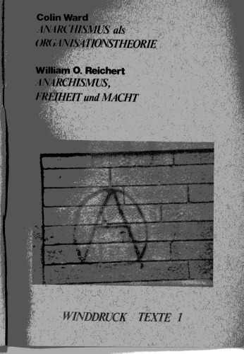 Anarchismus als Organisationstheorie; Anarchismus, Freiheit und Macht