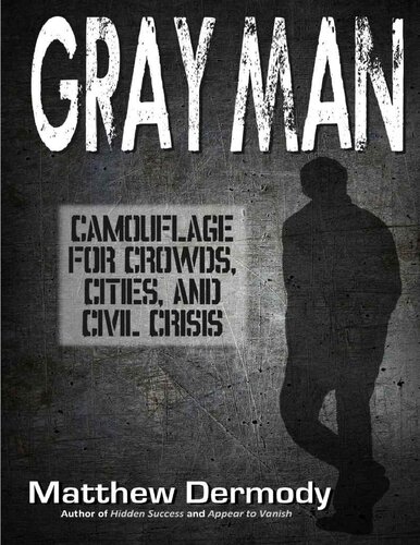 Gray Man: Camouflage for Crowds, Cities, and Civil Crisis
