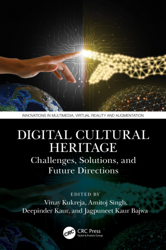 Digital Cultural Heritage: Challenges, Solutions and Future Directions