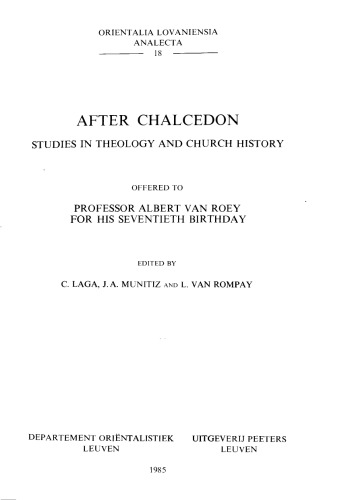 After Chalcedon: Studies in Theology and Church History Offered to Professor Albert Van Roey for His Seventieth Birthday