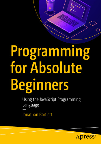 Programming for Absolute Beginners - Using the JavaScript Programming Language