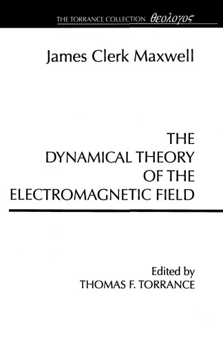 A Dynamical Theory of the Electromagnetic Field