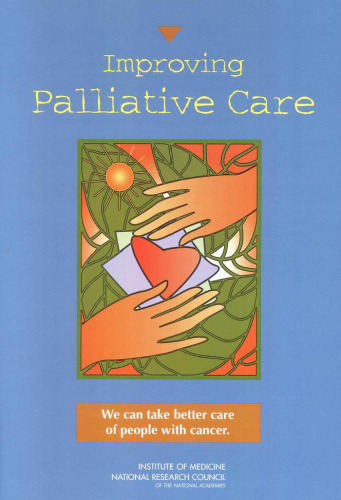 Improving Palliative Care: We Can Take Better Care of People With Cancer