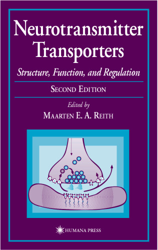 Neurotransmitter Transporters: Structure, Function, and Regulation, 2nd edition (Contemporary Clinical Neuroscience)