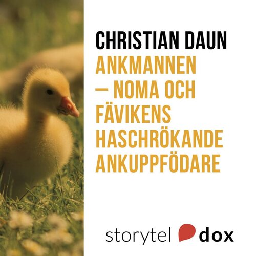 Ankmannen: Noma och Fävikens haschrökande ankuppfödare