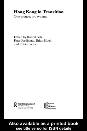 Hong Kong in Transition: One Country, Two Systems (Routledge Studies Inthe Modern History of Asia, 11)