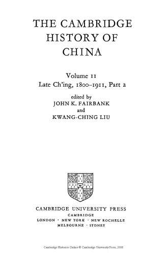 The Cambridge History of China: Volume 11, Late Ch'ing, 1800-1911, Part 2 (The Cambridge History of China)