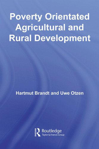 Poverty Oriented Agricultural and Rural Development (Routledge Studies in Development and Society)