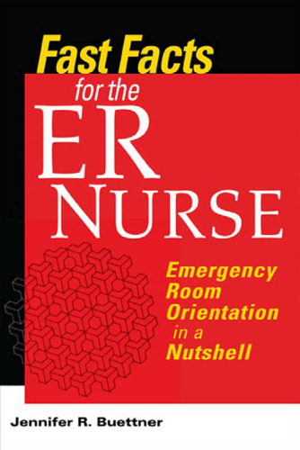 Fast Facts for the ER Nurse: Emergency Room Orientation in a Nutshell