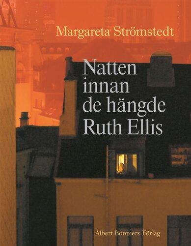Natten innan de hängde Ruth Ellis